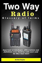 Two Way Radio Glossary of terms: Important terminologies, abbreviations and definitions every Baofeng radio users and the likes must know 