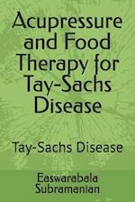 Acupressure and Food Therapy for Tay-Sachs Disease: Tay-Sachs Disease 