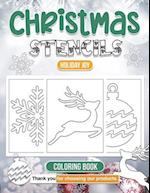 Joyful Christmas Stencil Coloring Book Festive Designs for All Ages: Unleash Your Creativity with Seasonal Stencils 
