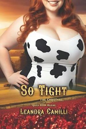 So Tight for Christmas: Rough BDSM Milking