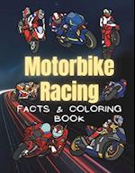 Motorbike Racing: Facts & Coloring Book: Fun Facts and Coloring Activity Book for Children Aged 2 to 12 Years 