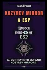 Kozyrev Mirror and ESP: Unlock Third Eye of ESP- A Journey into ESP and Kozyrev Mirrors (Revised) 