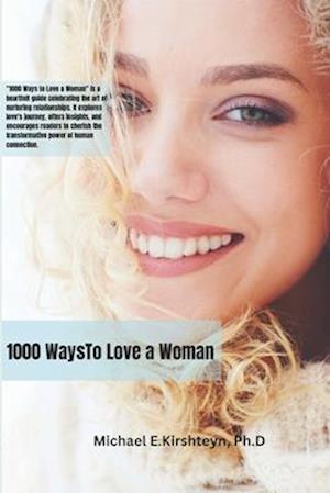 1000 Ways to Love a Woman