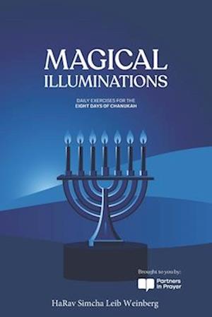 MAGICAL ILLUMINATIONS: DAILY EXERCISES FOR THE EIGHT DAYS OF CHANUKAH