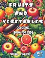 Somali - English Fruits and Vegetables Coloring Book for Kids Ages 4-8: Bilingual Coloring Book with English Translations | Color and Learn Somali For