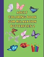 ADULT COLORING BOOK for Relaxation Butterflies 2