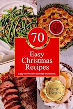 70 EASY CHRISTMAS RECIPES: Easy-to-Make Yuletide Yummies 