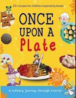 Once Upon a Plate: a culinary journey through stories for little chefs 