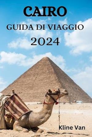 Cairo Guida Di Viaggio 2024