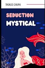 Mystical Seduction