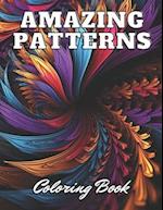 Amazing Patterns Coloring Book: 100+ High-Quality and Unique Coloring Pages for All Ages 