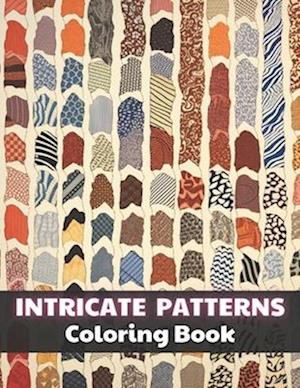 Intricate Patterns Coloring Book: Stress Relief And Relaxation Coloring Pages