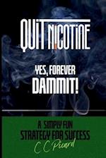 Quit Nicotine - Yes, Forever Dammit!