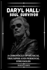 Daryl Hall: Soul Survivor Bailey Garza: A Chronicle of Musical Triumphs and Personal Struggles 
