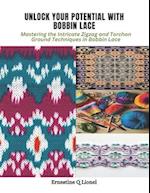 Unlock Your Potential with Bobbin Lace: Mastering the Intricate Zigzag and Torchon Ground Techniques in Bobbin Lace 