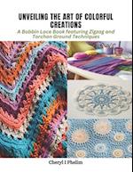 Unveiling the Art of Colorful Creations: A Bobbin Lace Book featuring Zigzag and Torchon Ground Techniques 