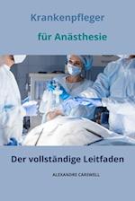 Der Krankenpfleger für Anästhesie Der vollständige Leitfaden