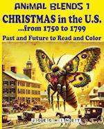 Animal Blends 1 Christmas in the U.S.: Unveiling American History Through Enchanting Creatures: 50 Captivating Stories, Holiday Traditions, Coloring A
