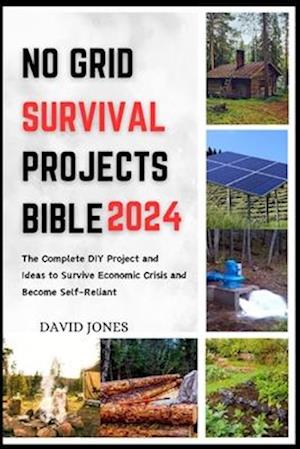 No Grid Survival Projects Bible 2024