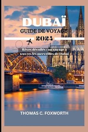 Guide de Voyage À Dubaï 2024