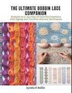 The Ultimate Bobbin Lace Companion: Embark on a Journey of Colorful Creations with Zigzag and Torchon Ground Techniques 