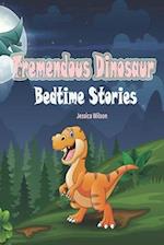 Tremendous Dinosaur Bedtime Stories: Roaring Adventures Under the Starry Sky 