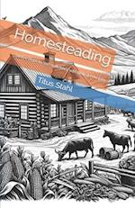 Homesteading: Twelve Steps to Self-sufficiency with Biblical Principles 