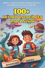 100+ Hechos Increíbles Para Niños