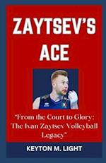 ZAYTSEV'S ACE: "From the Court to Glory: The Ivan Zaytsev Volleyball Legacy" 