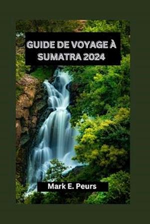 Guide de Voyage À Sumatra 2024