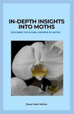 In-Depth Insights into Moths: Exploring the Global Universe of Moths 