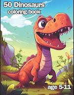 50 dinosaurs coloring book: various 50 dinosaurs coloring book for kids 