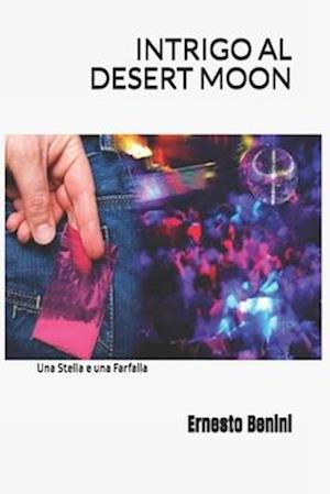 INTRIGO AL DESERT MOON (una stella e una farfalla)