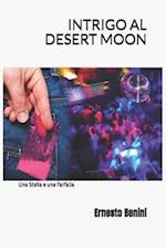 INTRIGO AL DESERT MOON (una stella e una farfalla)