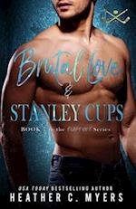 Brutal Love & Stanley Cups: A Second Chance Hockey Romance 