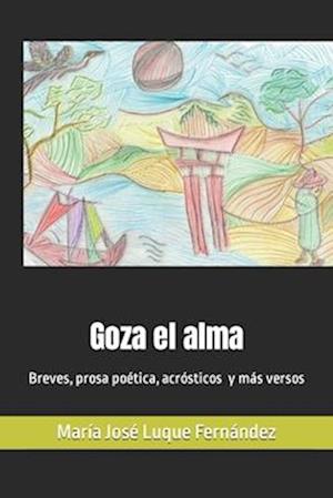 Goza el alma