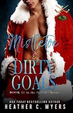 Mistletoe & Dirty Goals: A Slapshot Novel 