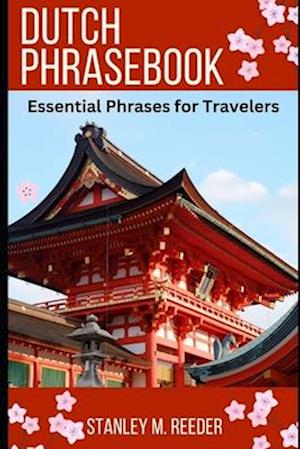 DUTCH PHRASEBOOK: Essential Phrases for Travelers