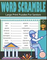 Word Scramble Large Print Puzzles For Seniors: Fun And Challenging Word Scramble Puzzles 