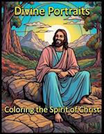 Divine Portraits: Coloring the Spirit of Christ 