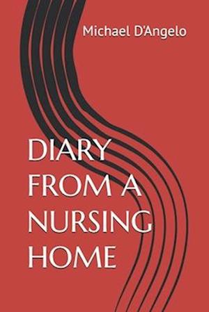 DIARY FROM A NURSING HOME