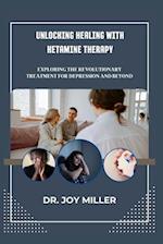 Unlocking Healing with Ketamine Therapy: Exploring the Revolutionary Treatment for Depression and Beyond 