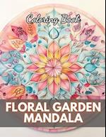 Floral Garden Mandala Coloring Book: High-Quality and Unique Coloring Pages 