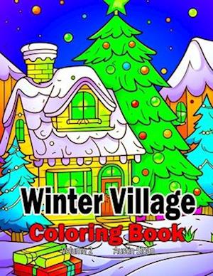 Winter Village Coloring Book: Volume 2