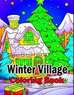 Winter Village Coloring Book: Volume 2 