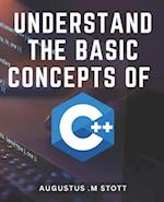 Understand The Basic Concepts Of C++