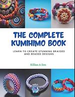 The Complete Kumihimo Book: Learn to Create Stunning Braided and Beaded Designs 
