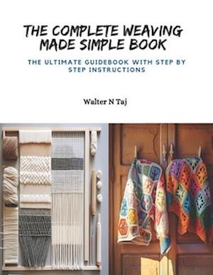 The Complete Weaving Made Simple Book