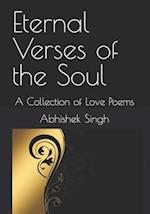 Eternal Verses of the Soul: A Collection of Love Poems 