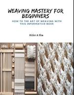 Weaving Mastery for Beginners